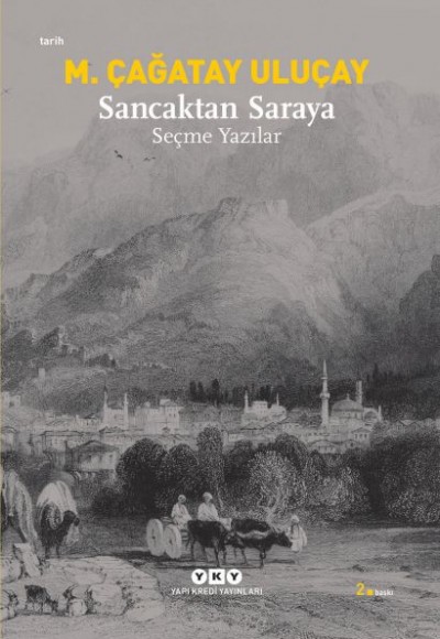 Sancaktan Saraya / Seçme Yazılar Sancaktan Saraya / Seçme Yazılar