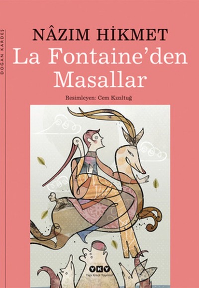 La Fontaine’den Masallar - Nazım Hikmet (Ciltli) La Fontaine’den Masallar - Nazım Hikmet (Ciltli)