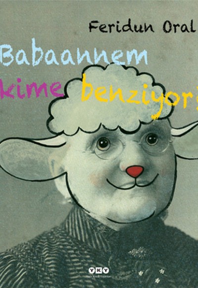 Babaannem Kime Benziyor (Ciltli) Babaannem Kime Benziyor (Ciltli)