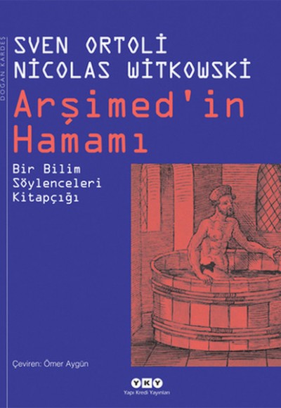 Arşimed’in Hamamı - Bir Bilim Söylenceleri Kitapçığı Arşimed’in Hamamı - Bir Bilim Söylenceleri Kitapçığı