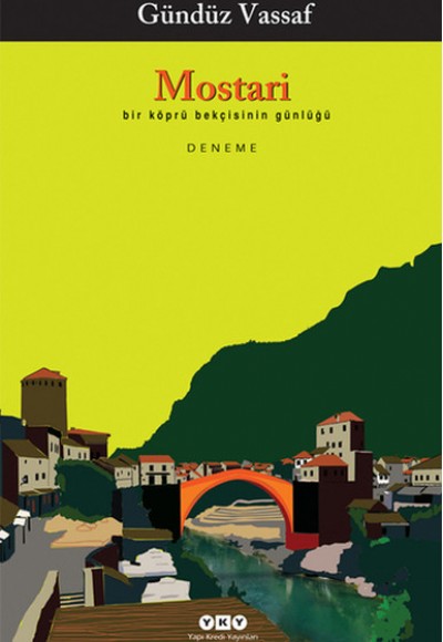 Mostari - Bir Köprü Bekçisinin Günlüğü Mostari - Bir Köprü Bekçisinin Günlüğü