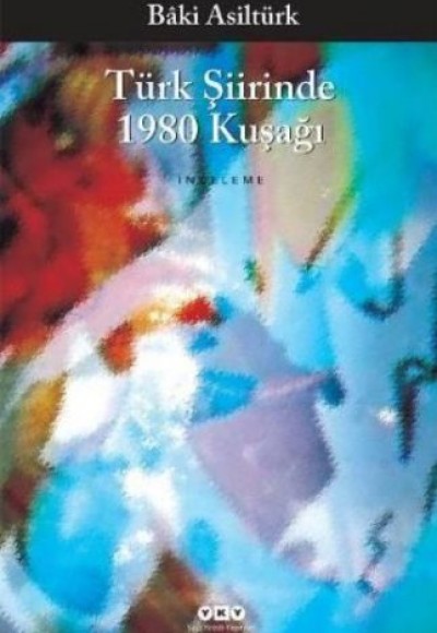 Türk Şiirinde 1980 Kuşağı Türk Şiirinde 1980 Kuşağı