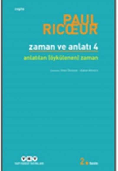 Zaman ve Anlatı: Dört - Anlatılan (Öykülenen) Zaman Zaman ve Anlatı: Dört - Anlatılan (Öykülenen) Zaman