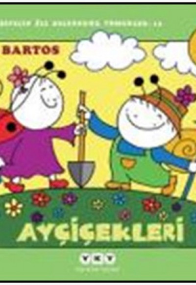 Uğurböceği Sevecen ile Salyangoz Tomurcuk 13 - Ayçiçekleri Uğurböceği Sevecen ile Salyangoz Tomurcuk 13 - Ayçiçekleri