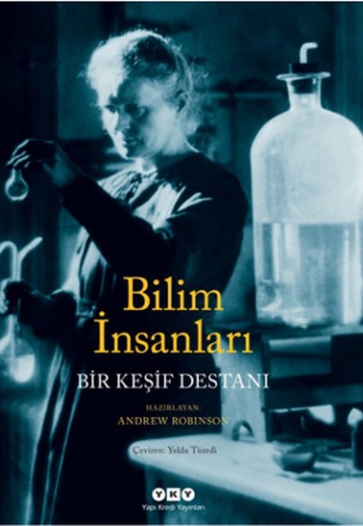 Bilim İnsanları Bir Keşif Destanı Bilim İnsanları Bir Keşif Destanı