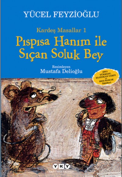 Pıspısa Hanım ile Sıçan Soluk Bey - Kardeş Masallar 1 Pıspısa Hanım ile Sıçan Soluk Bey - Kardeş Masallar 1