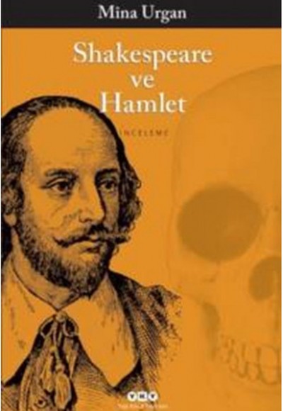 Shakespeare ve Hamlet Shakespeare ve Hamlet