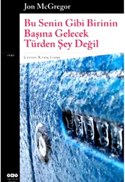 Bu Senin Gibi Birinin Başına Gelecek Türden Şey Değil Bu Senin Gibi Birinin Başına Gelecek Türden Şey Değil