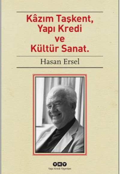 Kazım Taşkent, Yapı Kredi ve Kültür Sanat Kazım Taşkent, Yapı Kredi ve Kültür Sanat
