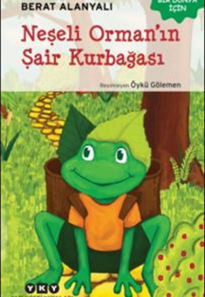 Neşeli Ormanın Şair Kurbağası Neşeli Ormanın Şair Kurbağası