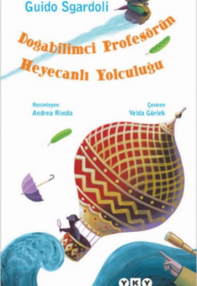 Doğabilimci Profesörün Heyecanlı Yolculuğu Doğabilimci Profesörün Heyecanlı Yolculuğu