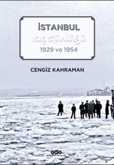 İstanbul Kış Günlüğü 1929 ve 1954 İstanbul Kış Günlüğü 1929 ve 1954