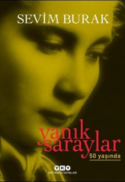 Yanık Saraylar - 50 Yaşında Yanık Saraylar - 50 Yaşında