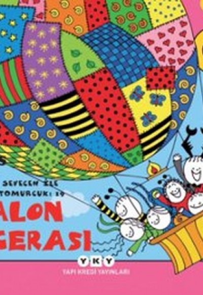 Uğurböceği Sevecen ile Salyangoz Tomurcuk 19 - Balon Macerası Uğurböceği Sevecen ile Salyangoz Tomurcuk 19 - Balon Macerası