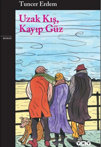 Uzak Kış, Kayıp Güz Uzak Kış, Kayıp Güz