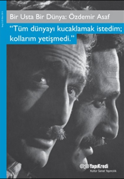 Bir Usta Bir Dünya: Özdemir Asaf Bir Usta Bir Dünya: Özdemir Asaf