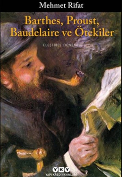 Barthes, Proust, Baudelaire ve Ötekiler Barthes, Proust, Baudelaire ve Ötekiler