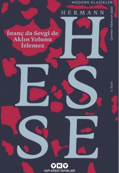 İnanç Da Sevgi De Aklın Yolunu İzlemez - Modern Klasikler İnanç Da Sevgi De Aklın Yolunu İzlemez - Modern Klasikler