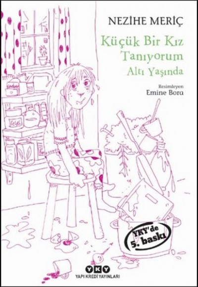 Küçük Bir Kız Tanıyorum Altı Yaşında Küçük Bir Kız Tanıyorum Altı Yaşında