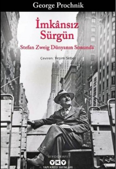 İmkansız Sürgün - Stefan Zweig Dünyanın Sonunda İmkansız Sürgün - Stefan Zweig Dünyanın Sonunda