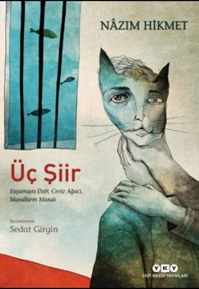 Üç Şiir: Yaşamaya Dair, Ceviz Ağacı, Masalların Masalı Üç Şiir: Yaşamaya Dair, Ceviz Ağacı, Masalların Masalı