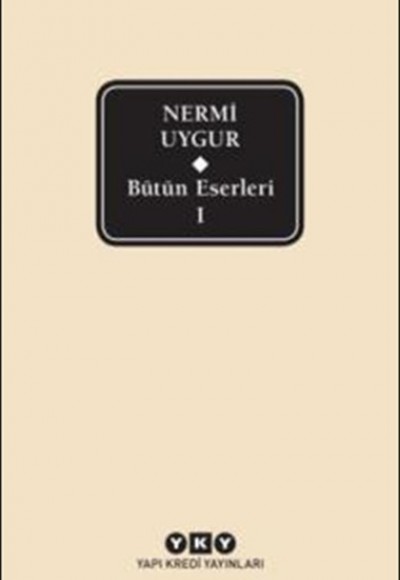 Nermi Uygur - Bütün Eserleri 1 Nermi Uygur - Bütün Eserleri 1