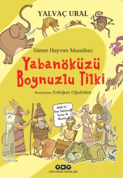 Sümer Hayvan Masalları - Yabanöküzü Boynuzlu Tilki (Ciltli)