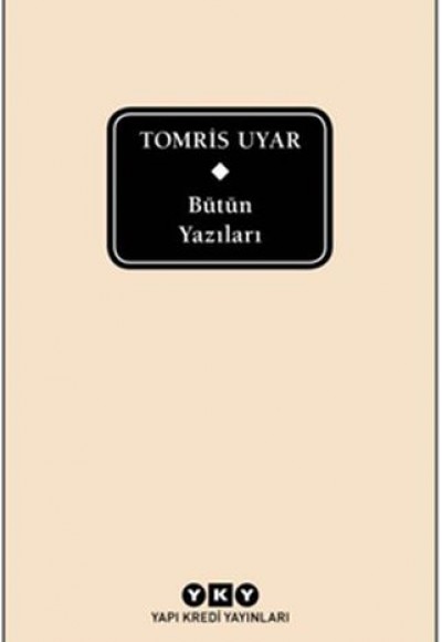 Bütün Yazıları - Tomris Uyar Bütün Yazıları - Tomris Uyar