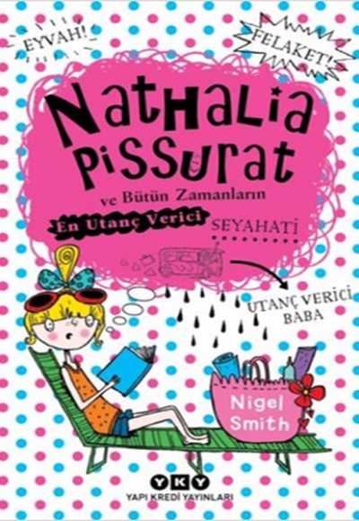 Nathalia Pissurat ve Bütün Zamanların En Utanç Verici Seyahati 2 Nathalia Pissurat ve Bütün Zamanların En Utanç Verici Seyahati 2