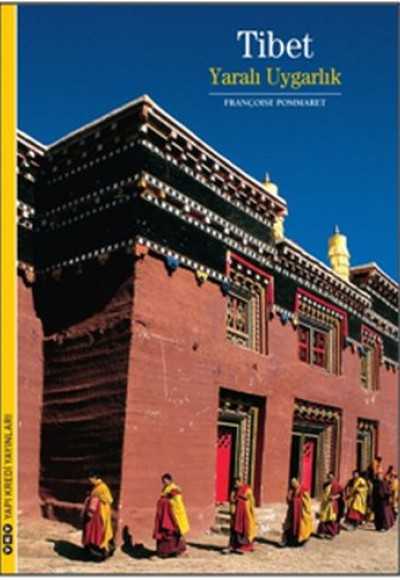 Tibet - Yaralı Uygarlık Tibet - Yaralı Uygarlık