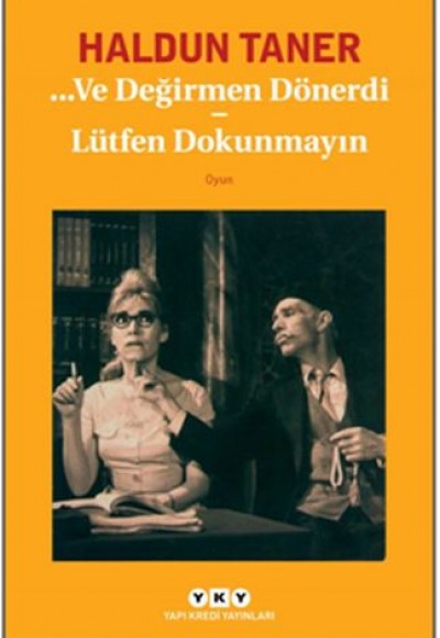 Ve Değirmen Dönerdi - Lütfen Dokunmayın Ve Değirmen Dönerdi - Lütfen Dokunmayın