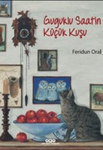 Guguklu Saatin Küçük Kuşu (Ciltli) Guguklu Saatin Küçük Kuşu (Ciltli)