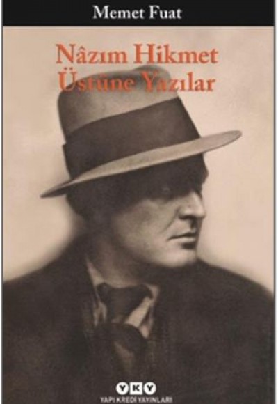 Nazım Hikmet Üstüne Yazılar Nazım Hikmet Üstüne Yazılar