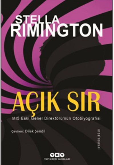 Açık Sır - MI5 Eski Genel Direktörü’nün Otobiyografisi Açık Sır - MI5 Eski Genel Direktörü’nün Otobiyografisi