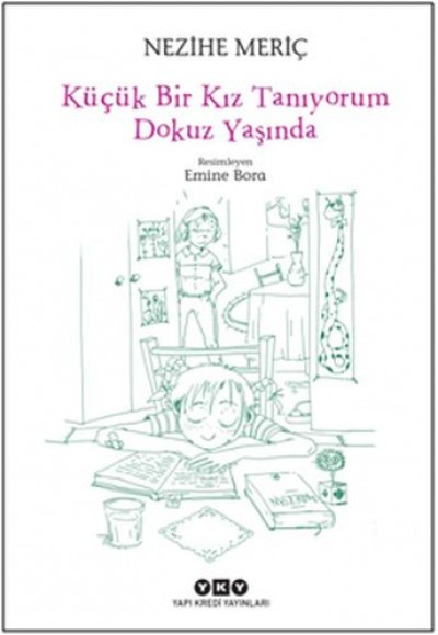 Küçük Bir Kız Tanıyorum Dokuz Yaşında Küçük Bir Kız Tanıyorum Dokuz Yaşında