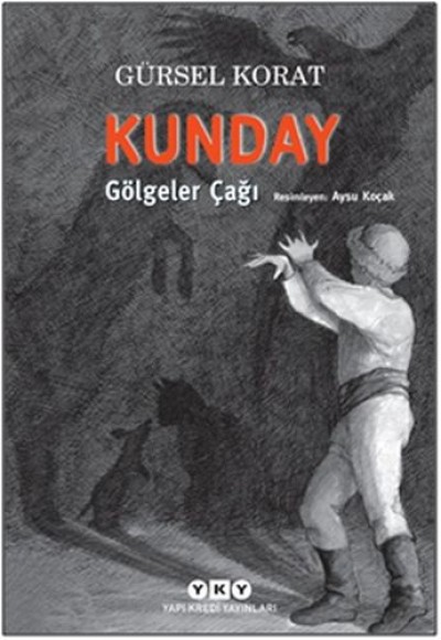 Kunday Gölgeler Çağı Kunday Gölgeler Çağı