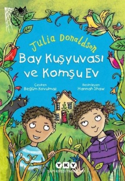 Bay Kuşyuvası ve Komşu Ev Bay Kuşyuvası ve Komşu Ev