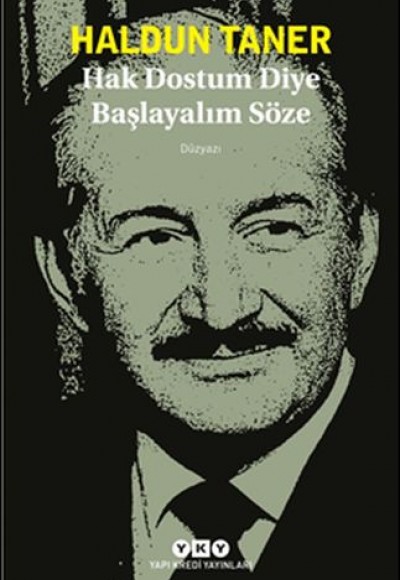 Hak Dostum Diye Başlayalım Söze Hak Dostum Diye Başlayalım Söze