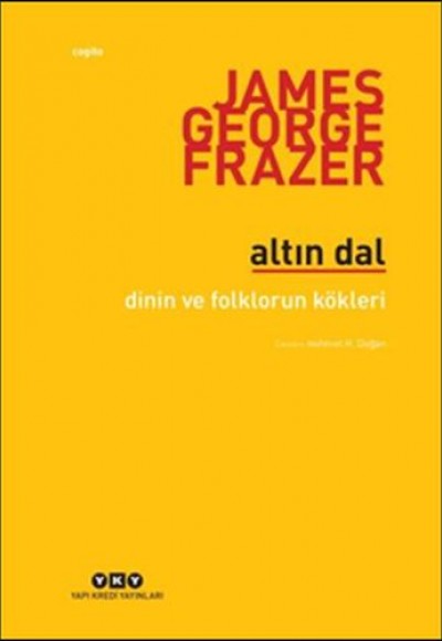Altın Dal - Dinin ve Folklorün Kökleri Altın Dal - Dinin ve Folklorün Kökleri