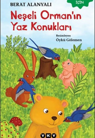 Neşeli Orman'ın Yaz Konukları Neşeli Orman'ın Yaz Konukları