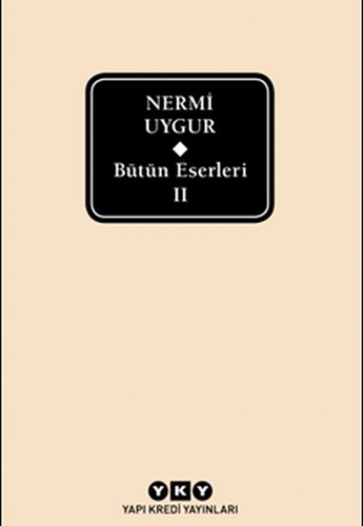 Bütün Eserleri II - Nermi Uygur Bütün Eserleri II - Nermi Uygur