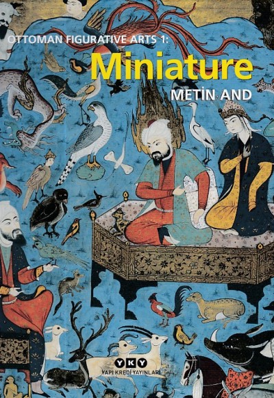 Ottoman Figurative Arts 1: Miniature (Ciltli) Ottoman Figurative Arts 1: Miniature (Ciltli)