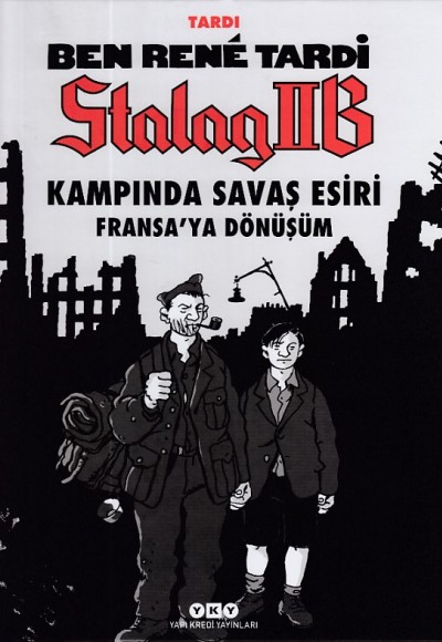 Ben Rene Tardi-Stalag IIB Kampında Savaş Esiri-Fransa’ya Dönüşüm (Ciltli) Ben Rene Tardi-Stalag IIB Kampında Savaş Esiri-Fransa’ya Dönüşüm (Ciltli)