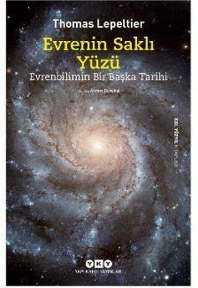 Evrenin Saklı Yüzü; Evrenbilimin Bir Başka Tarihi Evrenin Saklı Yüzü; Evrenbilimin Bir Başka Tarihi