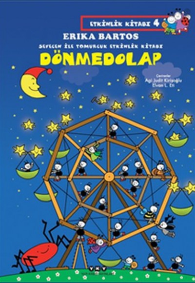 Sevecen ile Tomurcuk Etkinlik Kitabı 04 - Dönmedolap Sevecen ile Tomurcuk Etkinlik Kitabı 04 - Dönmedolap