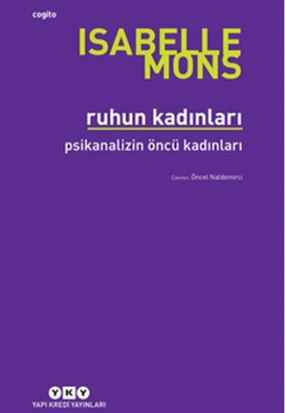 Ruhun Kadınları - Psikanalizin Öncü Kadınları Ruhun Kadınları - Psikanalizin Öncü Kadınları