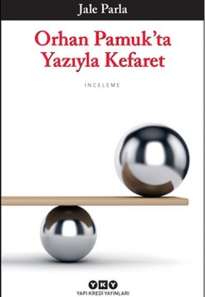 Orhan Pamuk’ta Yazıyla Kefaret Orhan Pamuk’ta Yazıyla Kefaret