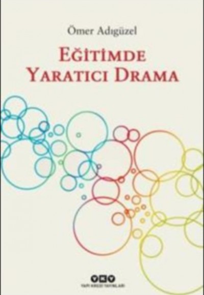 Eğitimde Yaratıcı Drama Eğitimde Yaratıcı Drama