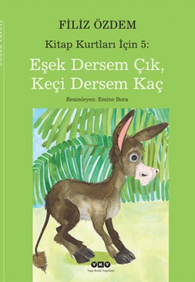 Kitap Kurtları İçin 5: Eşek Dersem Çık, Keçi Dersem Kaç Kitap Kurtları İçin 5: Eşek Dersem Çık, Keçi Dersem Kaç