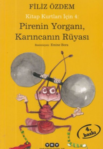 Pirenin Yorganı, Karıncanın Rüyası Kitap Kurtları İçin 4 Pirenin Yorganı, Karıncanın Rüyası Kitap Kurtları İçin 4